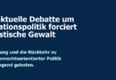 Pressemitteilung des RAA Sachsen e.V.: Die aktuelle Debatte um Migrationspolitik forciert rassistische Gewalt